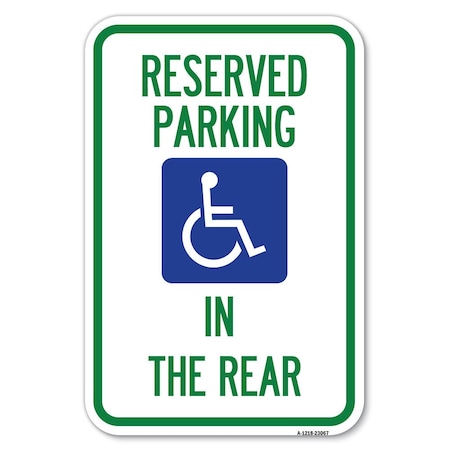 Signmission Reserved Parking in the Rear With Graphic Heavy-Gauge Aluminum Sign, 12" x 18", A-1218-23067 A-1218-23067